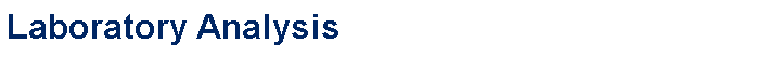 Text Box: Laboratory Analysis